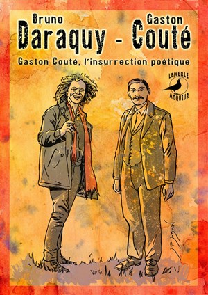 Affiche de Gaston Couté l'insurrection poétique