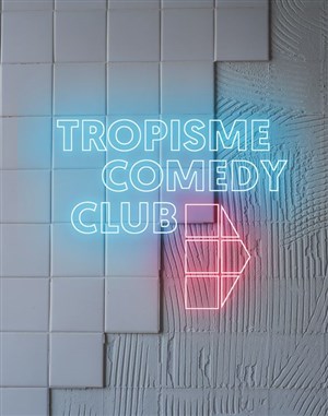 Affiche de Tropisme Comedy Club