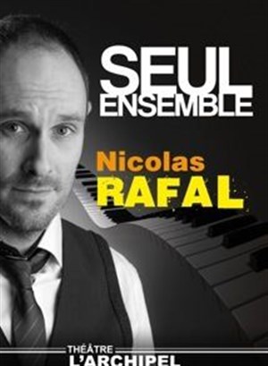 Affiche de Nicolas Rafal dans Seul ensemble