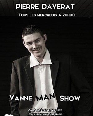 Affiche de Pierre Daverat dans Vanne Man Show