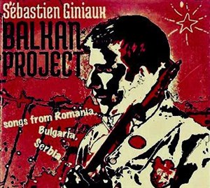 Affiche de Sébastien Giniaux Balkan Project