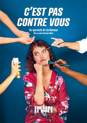 Affiche de Léa Bonneau dans C'est pas contre vous