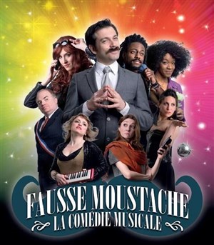 Affiche de Fausse moustache, la comédie musicale