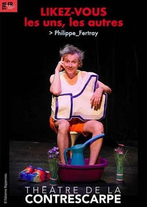 Affiche de Philippe Fertray dans Likez-vous les uns les autres