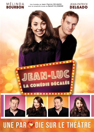 Affiche de Jean-Luc : la comédie décalée !