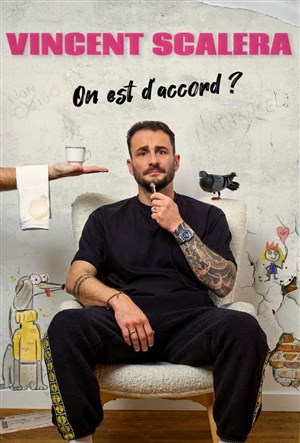 Affiche de Vincent Scalera dans On est d'accord ?!