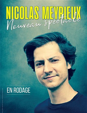 Affiche de Nicolas Meyrieux | Nouveau spectacle
