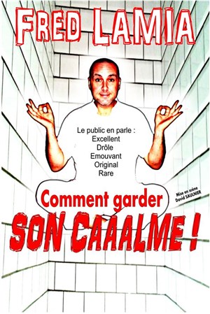 Affiche de Fred Lamia dans Comment garder son calme