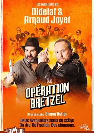Affiche de Les aventures d'Oldelaf et Arnaud Joyet : Opération Bretzel