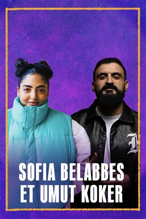 Affiche de Soirée 30/30 avec Sofia Belabbes & Umut Köker