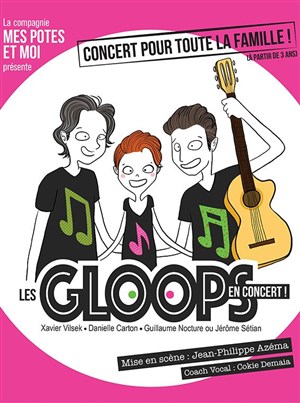 Affiche de Les Gloops en concert !