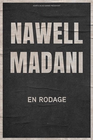 Affiche de Nawell Madani | En rodage