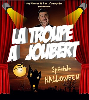 Affiche de La troupe à Joubert | Spécial Halloween