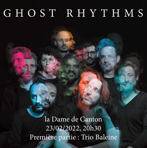 Affiche de Ghost rhythms + Trio baleine