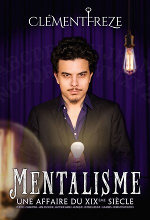 Affiche de Clément Freze dans Mentalisme, une affaire du XIXè Siècle