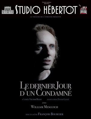 Affiche de Le dernier jour d'un condamné | d'après Victor Hugo