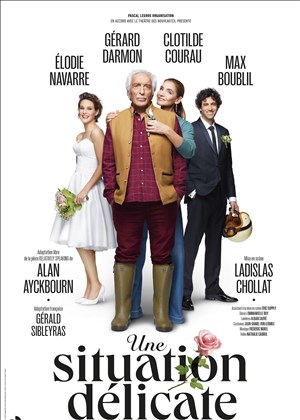 Affiche de Une situation délicate | avec Gérard Darmon, Clotilde Coureau, Max Boublil, Elodie Navarre
