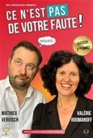 Affiche de Valérie Roumanoff et Mathieu Vervisch dans Ce n'est pas de votre faute !