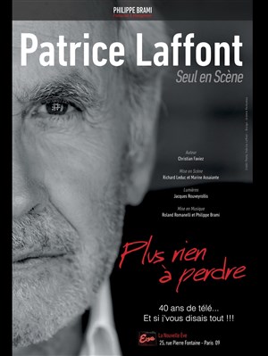 Affiche de Patrice Laffont dans Plus à rien à perdre