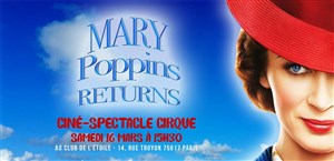 Affiche de Le Retour de Mary Poppins | Ciné-spectacle cirque