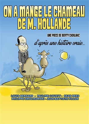 Affiche de On a mangé le Chameau de M. Hollande