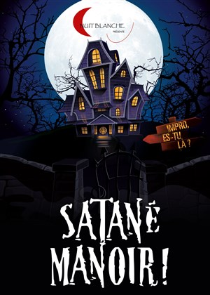 Affiche de Satané Manoir ! Impro, es-tu là ?