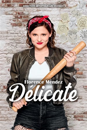 Affiche de Florence Mendez dans Délicate