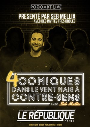 Affiche de 4 Comiques dans le vent mais à contre sens - Podcast Live