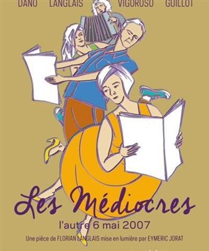 Affiche de Les Médiocres, l'autre 6 mai 2007