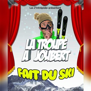 Affiche de La troupe a Joubert fait du ski