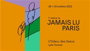 Affiche de L'Odeur des tissus | Festival du Jamais Lu-Paris#7