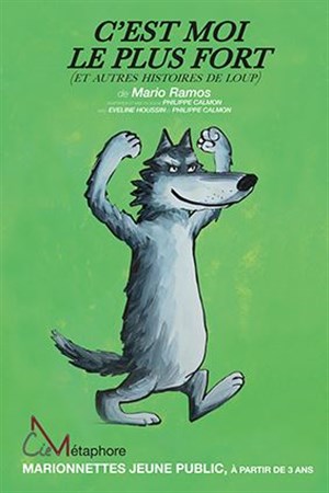 Affiche de C'est moi le plus fort (et autres histoires de loup)