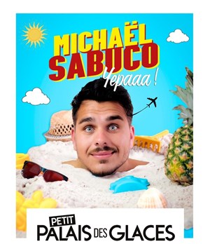 Affiche de Michaël Sabuco dans Yepaaa !