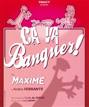 Affiche de Ca va banquer! avec Maxime