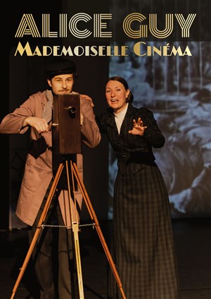 Affiche de Alice Guy, Mademoiselle Cinéma