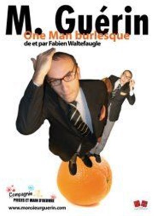 Affiche de Fabien Waltefaugle dans Monsieur Guérin