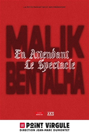 Affiche de Malik Bentalha dans En attendant le spectacle