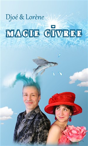 Affiche de Djoé et Lorène dans Magie givreé