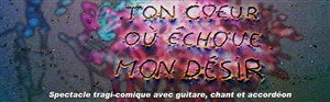Affiche de Ton coeur ou échoue mon désir