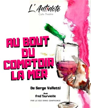 Affiche de Fred Tourvieille dans Au bout du comptoir, la mer!