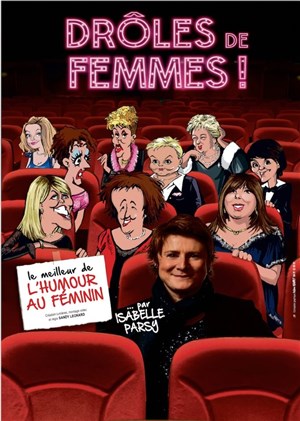 Affiche de Isabelle Parsy dans Drôles de femmes !