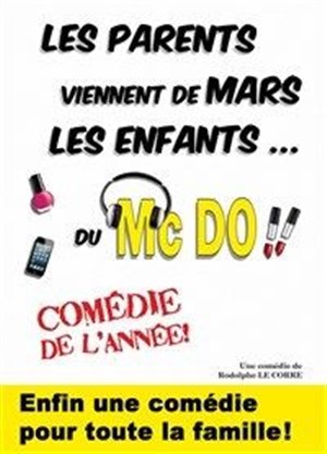 Affiche de Les parents viennent de mars... Les enfants du Mc Do!