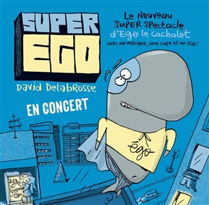 Affiche de Super Ego, le nouveau show d'Ego le cachalot !