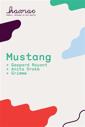 Affiche de Mustang + Gaspard Royant + Grimme + Anita Drake