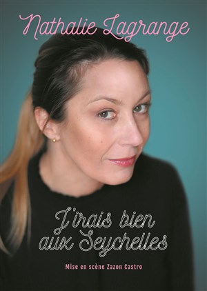 Affiche de Nathalie Lagrange dans J'irais bien aux Seychelles