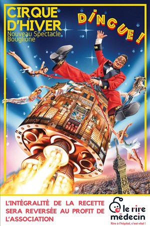 Affiche de Le Cirque d'Hiver Bouglione dans Dingue ! | avant première du spectacle