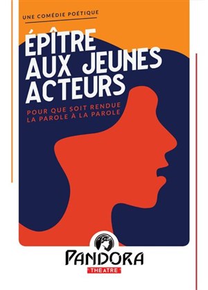 Affiche de Epître aux jeunes acteurs, pour que soit rendue la parole à la parole