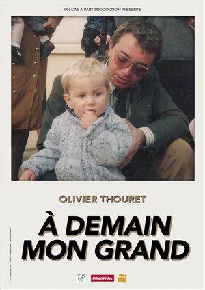 Affiche de Olivier Thouret dans À demain mon grand