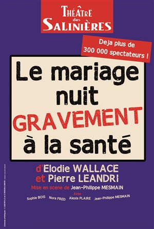 Affiche de Le mariage nuit gravement à la santé