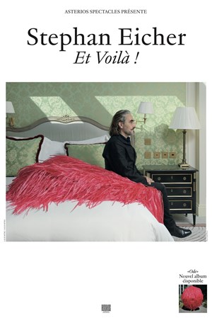 Affiche de Stephan Eicher : Et Voilà ! Chapitre 2